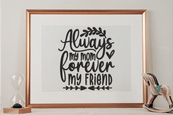 Reviewing Always My Mom Forever My Friend Embroidery